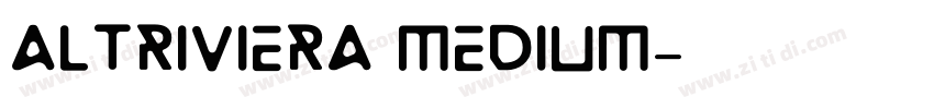 ALTRiviera Medium字体转换